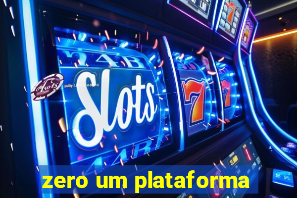 zero um plataforma